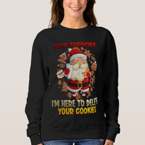 Christmas Tech Support Programmer Delete Your Cook Sweatshirt