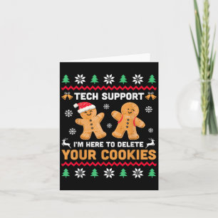 Christmas Tech Suprt Here To Delete Cookie Xmas Me Card
