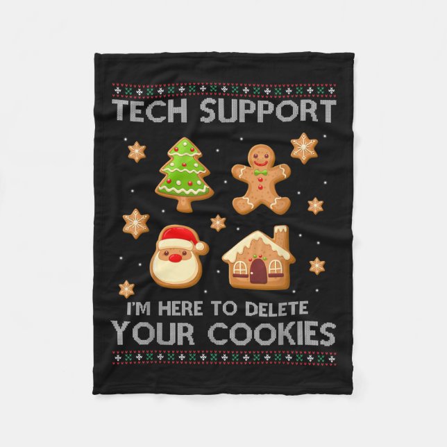 Christmas Tech Suprt Here To Delete Cookies Ugly S Fleece Blanket (Front)