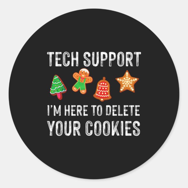 Christmas Tech Suprt Here To Delete Cookies Xmas M Classic Round Sticker (Front)