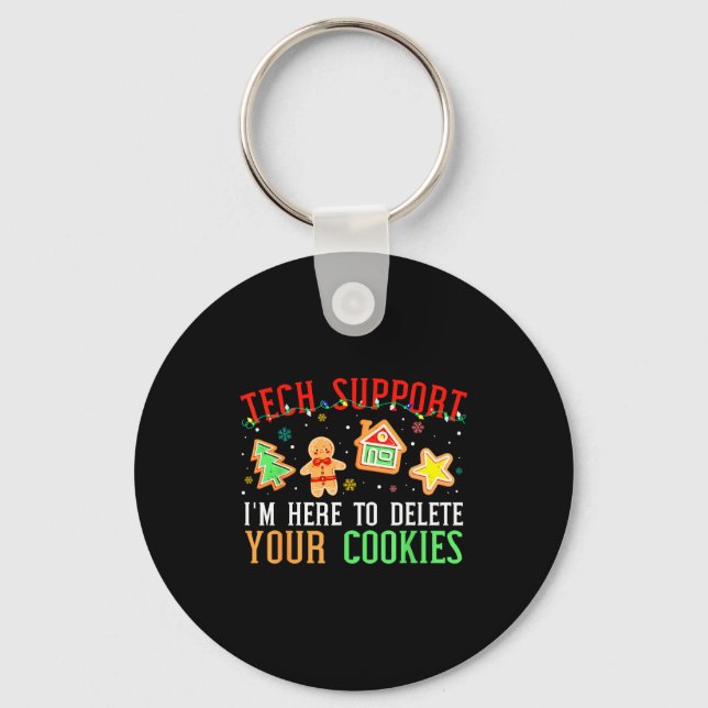 Christmas Tech Suprt Here To Delete Cookies Xmas M Keychain (Front)
