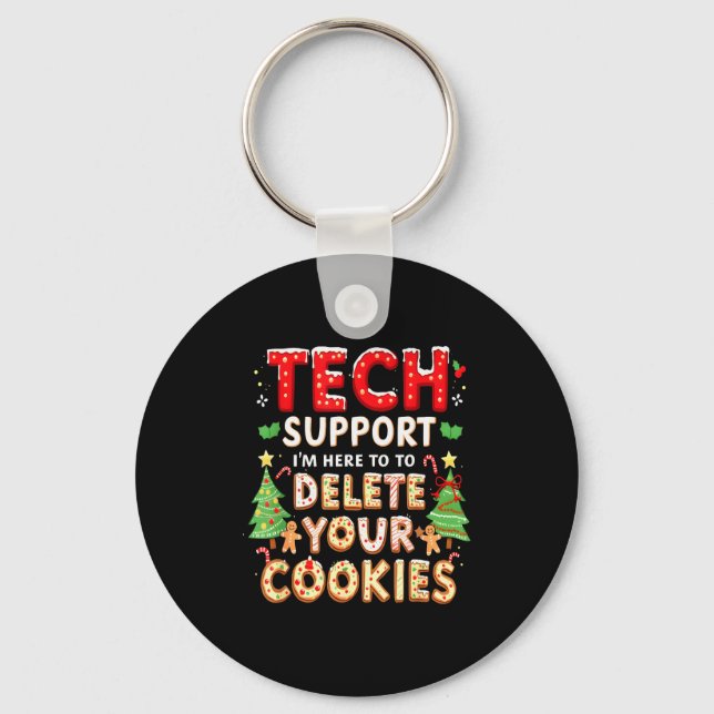 Christmas Tech Suprt Here To Delete Cookies Xmas M Keychain (Front)