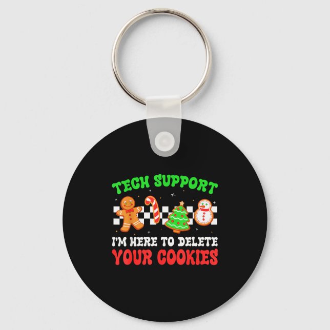 Christmas Tech Suprt Here To Delete Cookies Xmas M Keychain (Front)