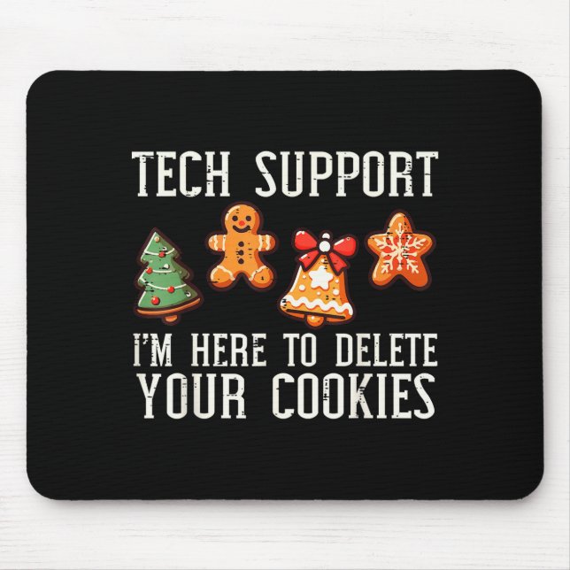 Christmas Tech Suprt Here To Delete Cookies Xmas M Mouse Pad (Front)