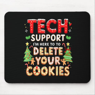 Christmas Tech Suprt Here To Delete Cookies Xmas M Mouse Pad