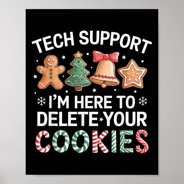 Christmas Tech Suprt Here To Delete Cookies Xmas M Poster (Front)