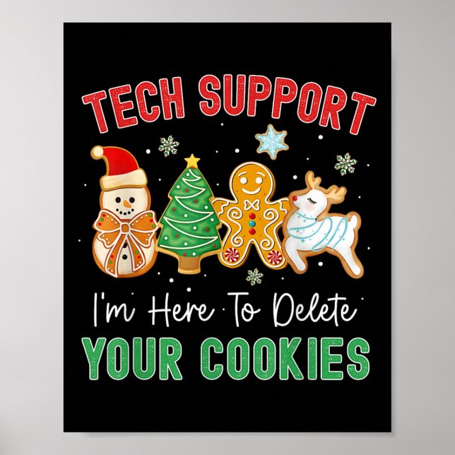 Christmas Tech Suprt Here To Delete Cookies Xmas M Poster (Front)