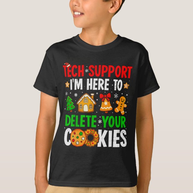 Christmas Tech Suprt Here To Delete Cookies Xmas M T-Shirt (Front)