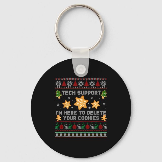Christmas Tech Suprt Here To Delete Cookies Xmas P Keychain (Front)
