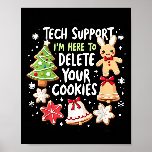 Christmas Tech Suprt I'm Here To Delete Your Cooki Poster (Front)