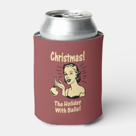 Christmas: The Holiday With Balls Can Cooler