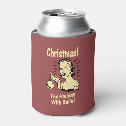 Christmas The Holiday With Balls Can Cooler