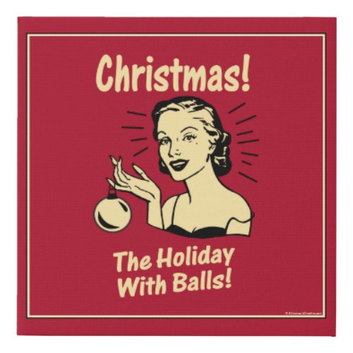 Christmas The Holiday With Balls Faux Canvas Print