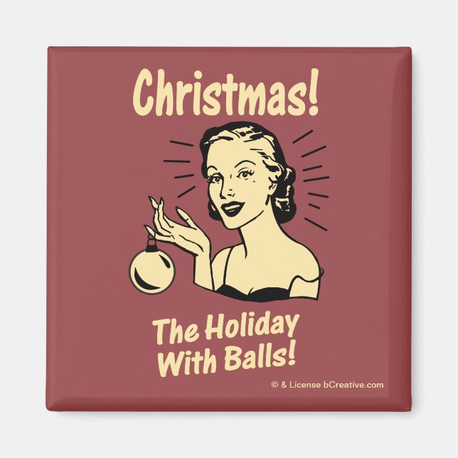 Christmas: The Holiday With Balls Magnet (Front)