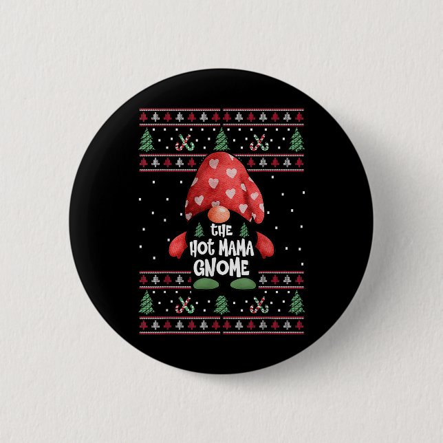 Christmas The Hot Mama Gnome Ugly Sweater Xmas Cos Button (Front)