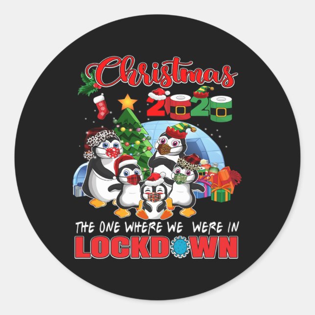 Christmas The One Where We Were In Lockdown Pengui Classic Round Sticker (Front)