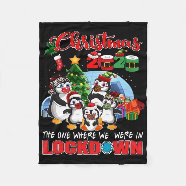 Christmas The One Where We Were In Lockdown Pengui Fleece Blanket (Front)