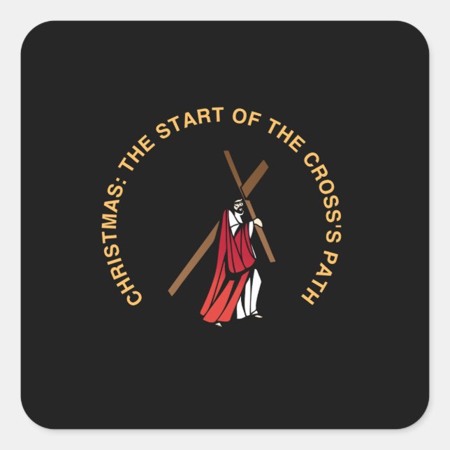 Christmas: The Start of the Cross's Path Square Sticker (Front)
