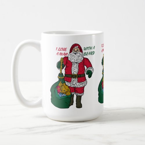 Christmas Themed Mug I LOVE A MAN WITH A BEARD Coffee Mug