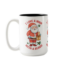 Christmas Themed Mug:  "I LOVE A MAN WITH A BEARD"
