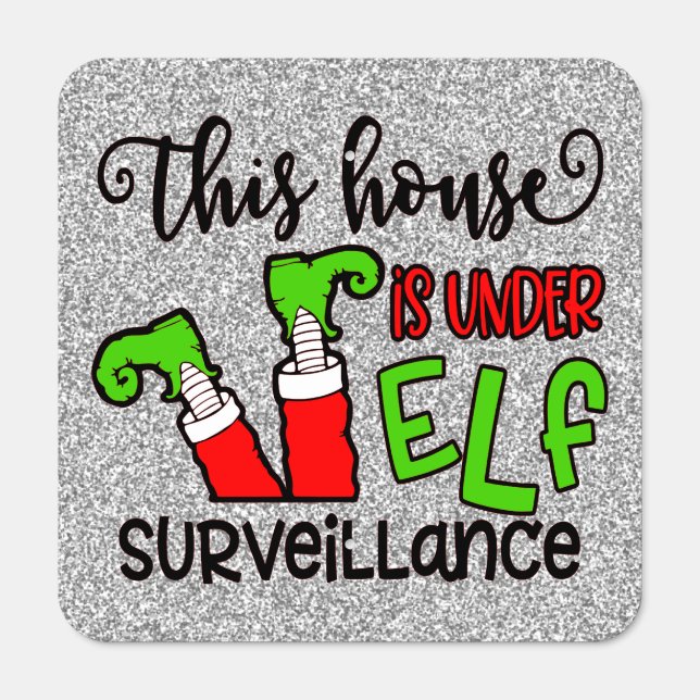 Christmas This House Is Under Elf Surveillance Metal Sign (Front)
