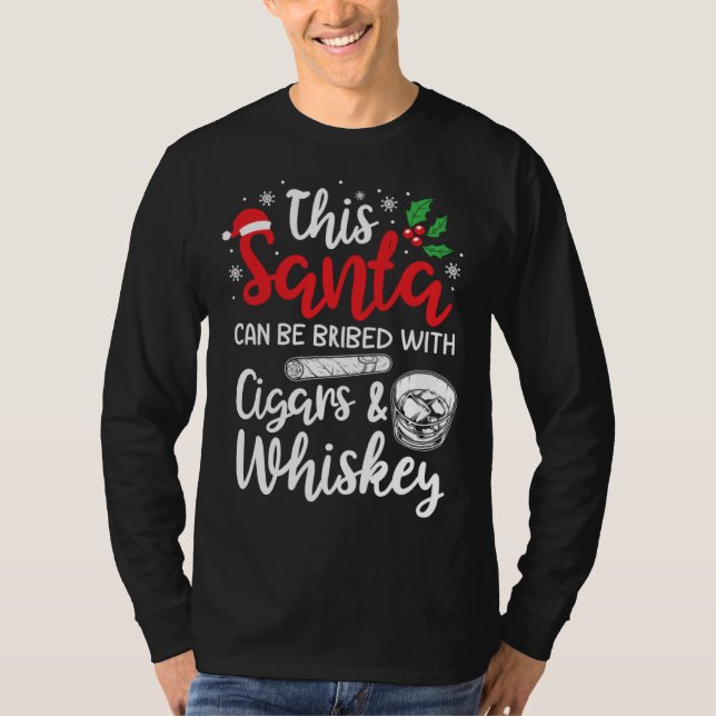 Christmas This Santa Can Be Bribed With Cigars Whi T-Shirt (Front)