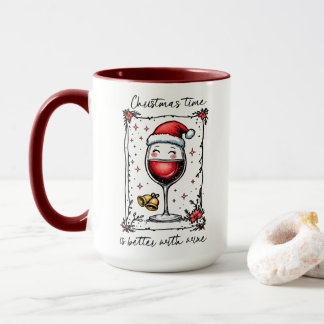 Christmas Time Is Better with Wine Mug