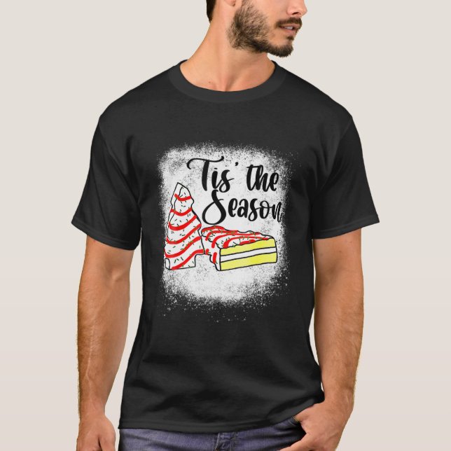 Christmas Tree Cakes Debbie Little Tis The Season T-Shirt (Front)