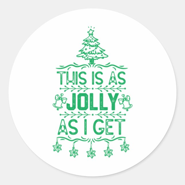 Christmas Tree Illustration Funny Xmas Saying for  Classic Round Sticker (Front)