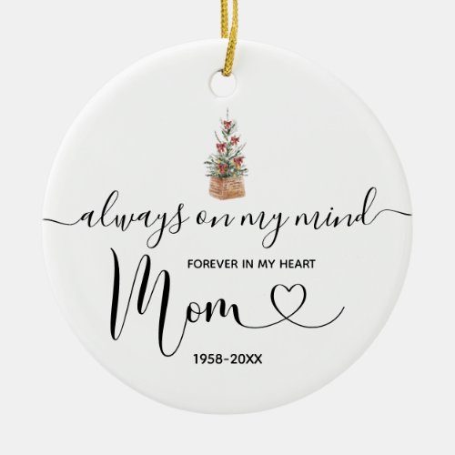 Christmas Tree In Loving Memory of mom Ceramic Ornament
