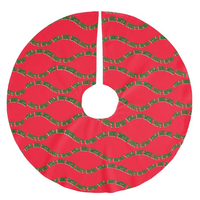 Christmas Tree Skirt Red Green Don't Open Till Dec (Front)
