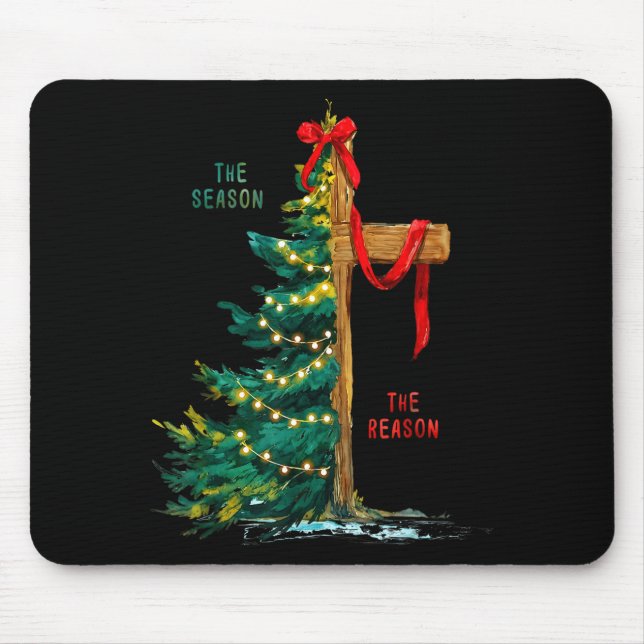 Christmas Tree The Season Jesus Cross The Reason  Mouse Pad (Front)