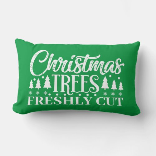 Christmas Trees Freshly Cut Lumbar Pillow