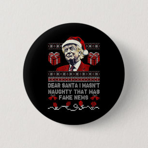 Christmas Trump Dear Santa Fake News Funny Xmas Me Button