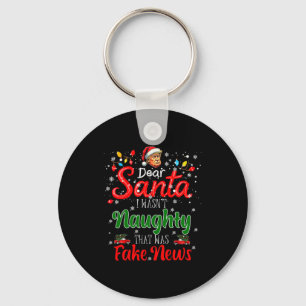 Christmas Trump Dear Santa Fake News Funny Xmas Me Keychain