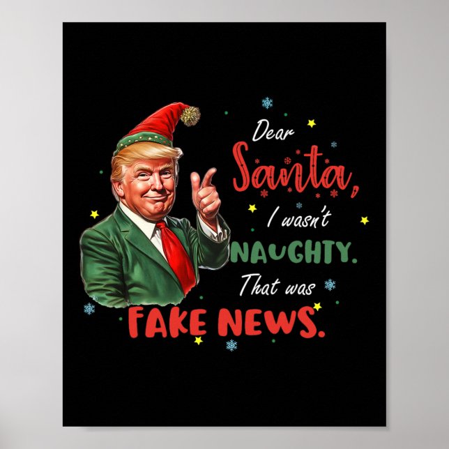 Christmas Trump Dear Santa Fake News Funny Xmas Tr Poster (Front)