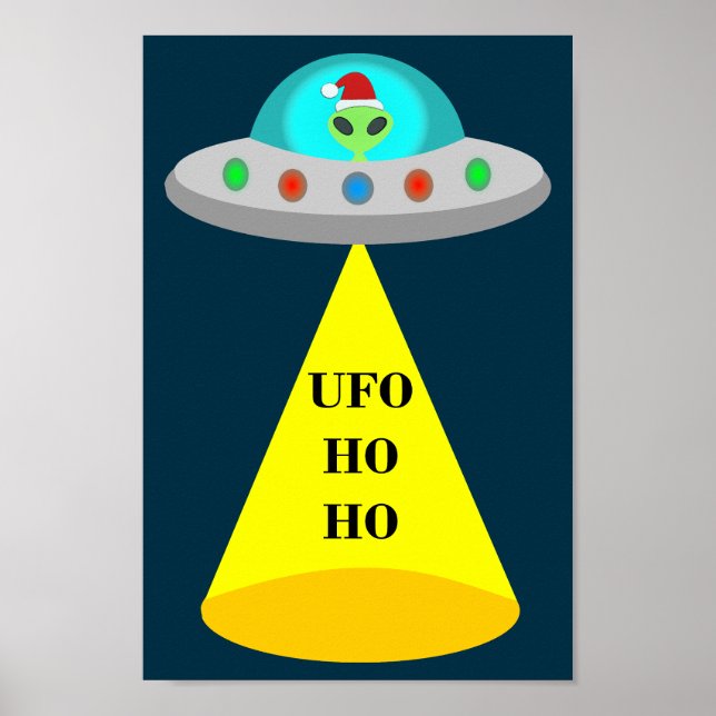 Christmas UFO Ho Ho Alien flying saucer Poster (Front)