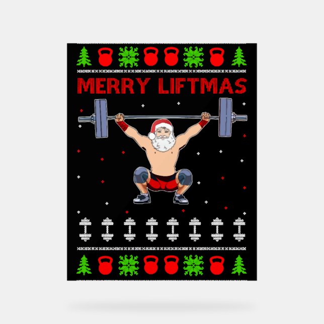 Christmas Ugly Christmas Weightlifting Acrylic Sign (Front)