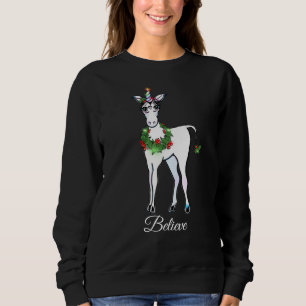 Christmas Unicorn, believe Sweatshirt