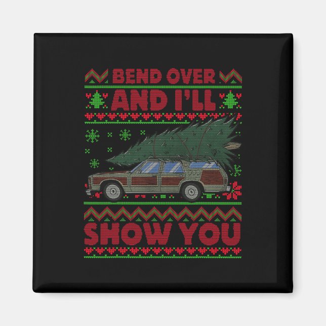 Christmas Vacation Bend Over And I'll Show You Xma Magnet (Front)
