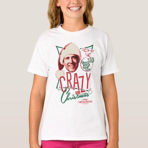 Christmas Vacation Crazy About Christmas T_Shirt