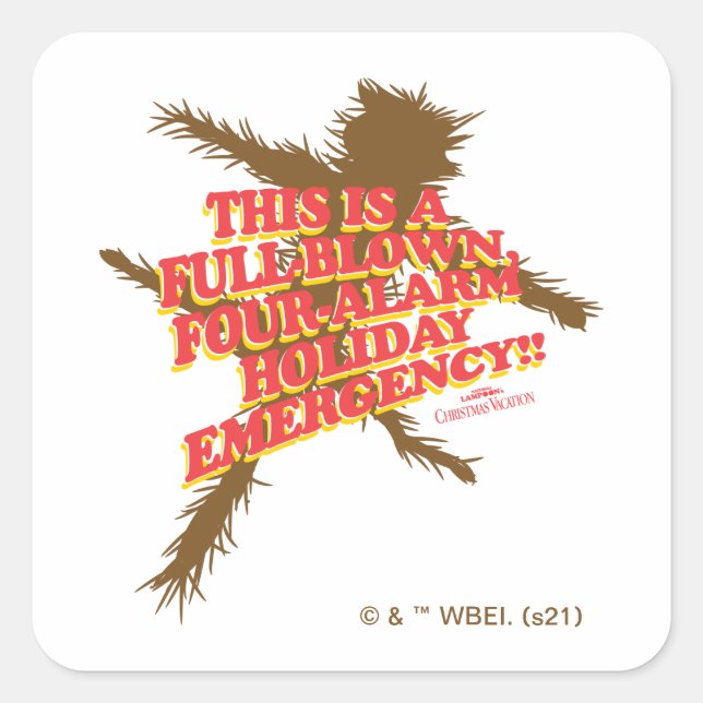 Christmas Vacation | Four-Alarm Holiday Emergency Square Sticker (Front)