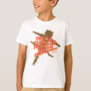 Christmas Vacation   Four-Alarm Holiday Emergency T-Shirt