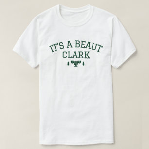 Christmas Vacation It's A Beaut Clark T-Shirt
