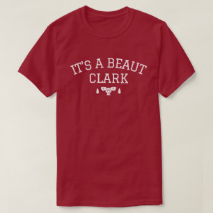 Christmas Vacation It's A Beaut Clark T-Shirt