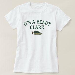 Christmas Vacation It's A Beaut Clark T-Shirt
