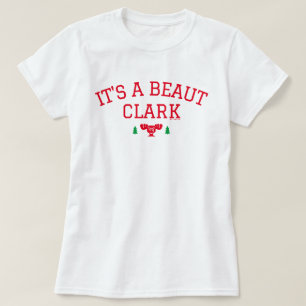 Christmas Vacation   It's A Beaut Clark T-Shirt