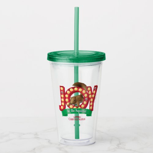 Christmas Vacation  Joy to the Squirrel Acrylic Tumbler