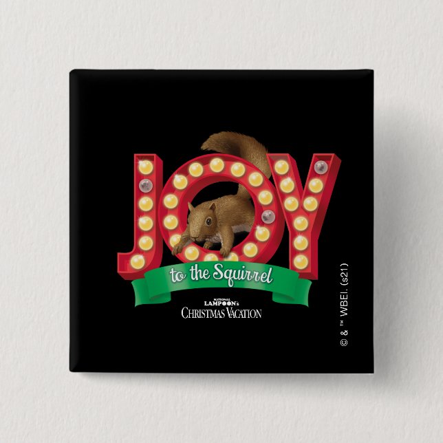 Christmas Vacation | Joy to the Squirrel Button (Front)