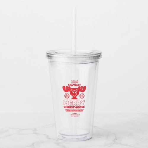 Christmas Vacation  Merry Christmoose Acrylic Tumbler